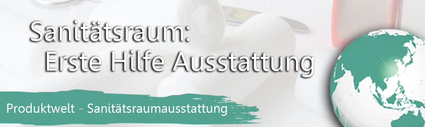 Produktwelt: Sanitätsraumausstattung Produktwelt: Sanitätsraumausstattung